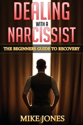 Dealing With a Narcissist by Jones, Dave