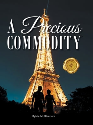 A Precious Commodity by Stachura, Sylvia M.