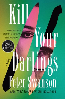 Kill Your Darlings by Swanson, Peter