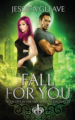 Fall For You by Gleave, Jessica