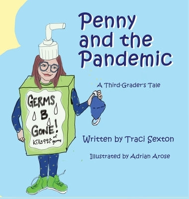 Penny and the Pandemic: A Third Grader's Tale by Sexton, Traci