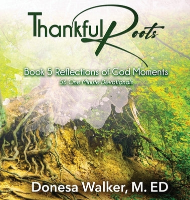 Thankful Roots by Walker, Donesa