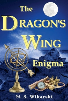 The Dragon's Wing Enigma by Wikarski, N. S.