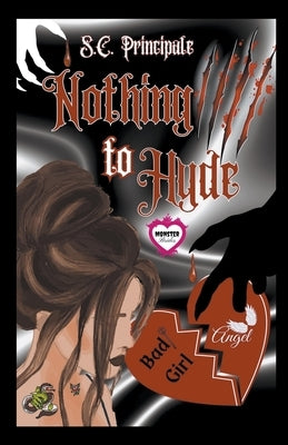 Nothing to Hyde by Principale, S. C.