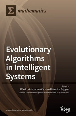 Evolutionary Algorithms in Intelligent Systems by Milani, Alfredo