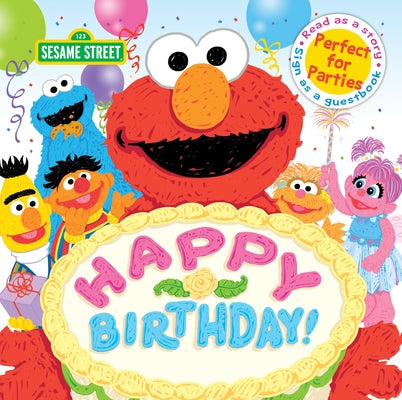 Happy Birthday!: A Birthday Party Book by Sesame Workshop