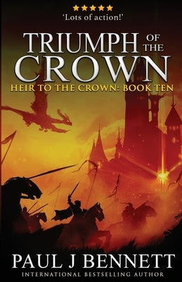 Triumph of the Crown: An Epic Fantasy Novel by Bennett, Paul J.