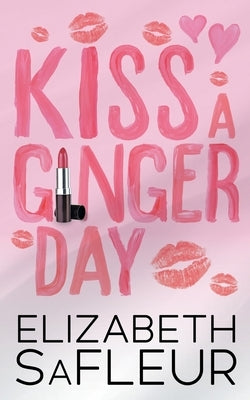 Kiss A Ginger Day by Safleur, Elizabeth