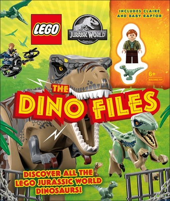 Lego Jurassic World the Dino Files: With Lego Jurassic World Claire Minifigure and Baby Raptor! [With Lego] by Saunders, Catherine