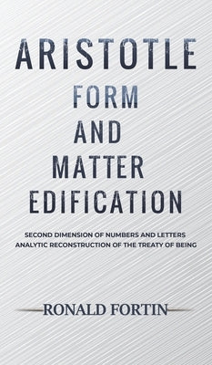 Aristotle: Form and Matter Edification by Fortin, Ronald