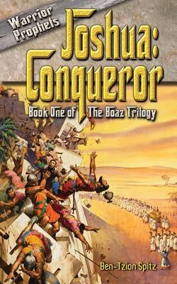 Joshua: Conqueror by Spitz, Ben-Tzion