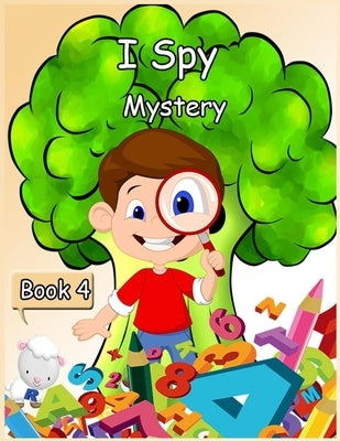 I Spy Mystery: Activity Book for Kids - Book 4- 120 Pages by Andropova, Nidai