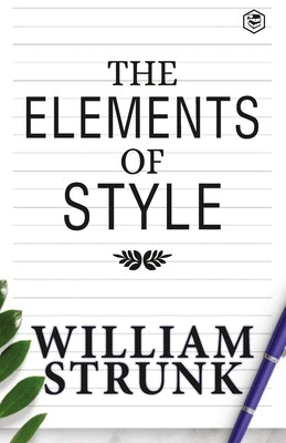 The Elements of Style by Strunk, William, Jr.