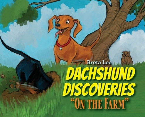 Dachshund Discoveries: "On the Farm" by Lee, Breta