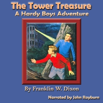 The Tower Treasure: A Hardy Boys Adventure by Dixon, Franklin W.