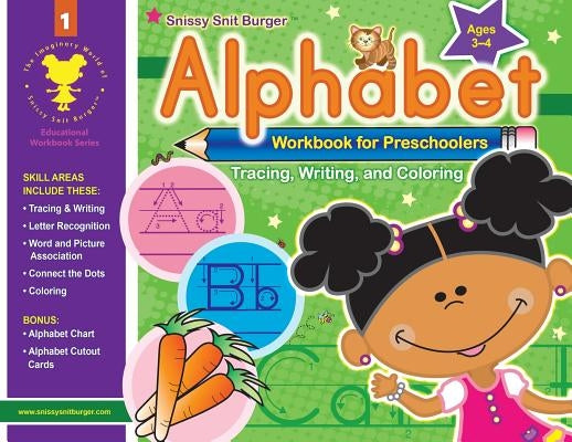 Snissy Snit Burger(TM) Alphabet Workbook for Preschoolers by Evans, Joyce Ann