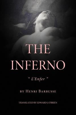 The Inferno by O'Brien, Edward J.