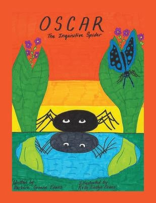 Oscar, The Inquisitive Spider by Evans, Barbara Greene