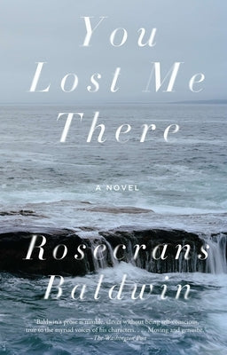 You Lost Me There by Baldwin, Rosecrans