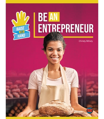 Be an Entrepreneur by Mihaly, Christy