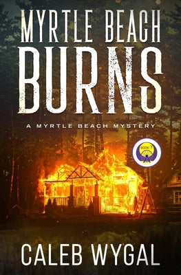 Myrtle Beach Burns by Wygal, Caleb