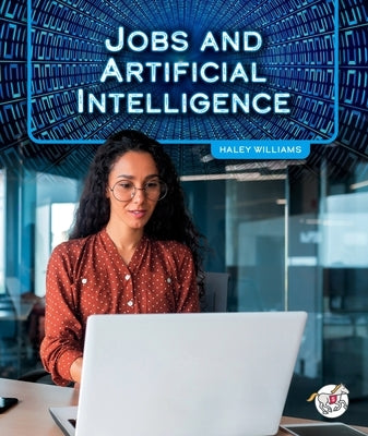 Jobs and Artificial Intelligence by Williams, Haley