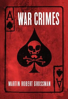 War Crimes by Grossman, Martin Robert