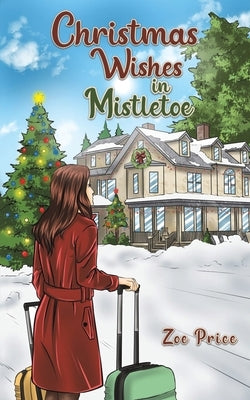 Christmas Wishes in Mistletoe by Price, Zoe