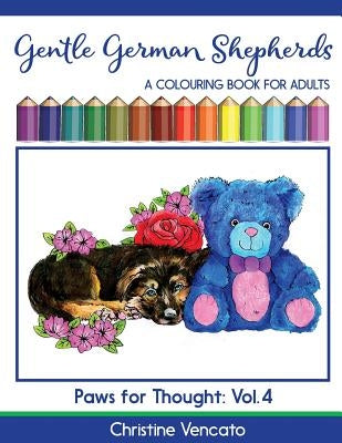 Gentle German Shepherds: An Alsatian Dog Colouring Book for Adults by Vencato, Christine