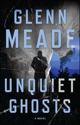 Unquiet Ghosts by Meade, Glenn