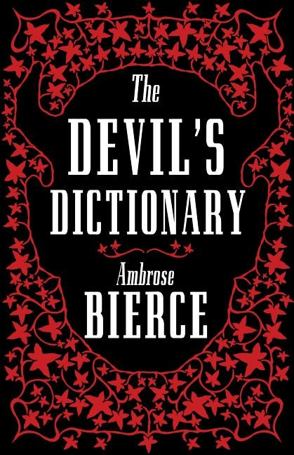 The Devil's Dictionary by Bierce, Ambrose