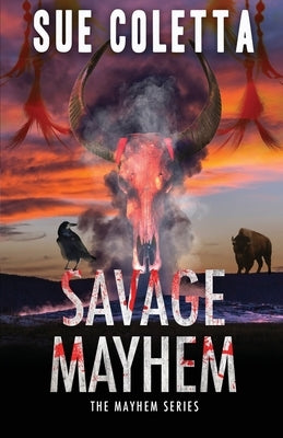 Savage Mayhem by Coletta, Sue Coletta Dba Crow Talons