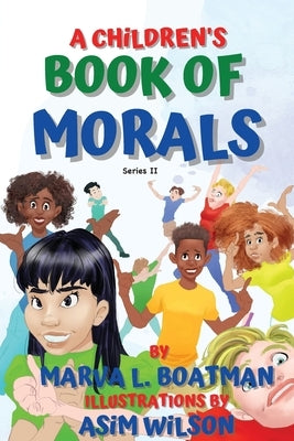 A Children's Book of Morals Series II by Boatman, Marva L.