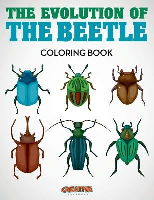 The Evolution of the Beetle Coloring Book by Creative Playbooks