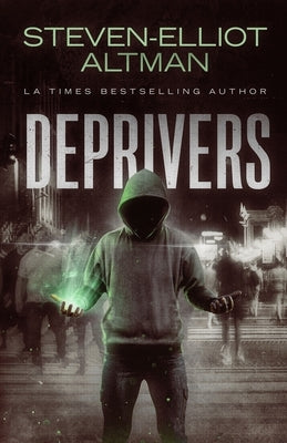 Deprivers by Altman, Steven-Elliot