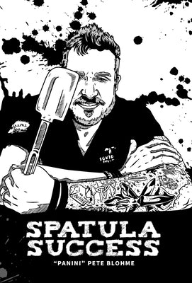 Spatula Success by Blohme, Pete