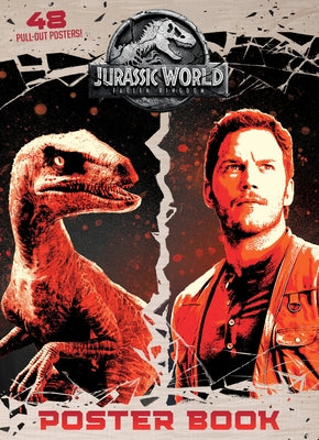 Jurassic World: Fallen Kingdom Poster Book (Jurassic World: Fallen Kingdom) by Chlebowski, Rachel