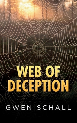 Web of Deception by Schall, Gwen