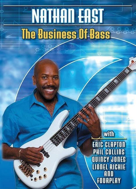 Nathan East - The Business of Bass by East, Nathan