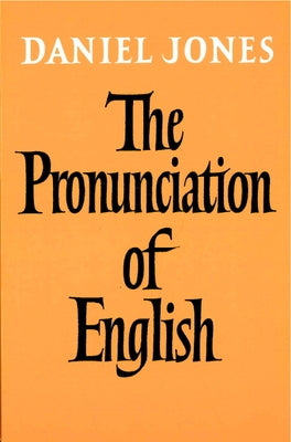 The Pronunciation of English by Jones, Daniel