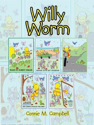 Willy Worm by Campbell, Connie M.