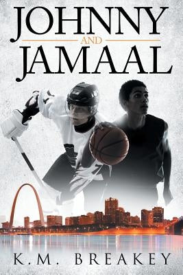 Johnny and Jamaal by Breakey, K. M.