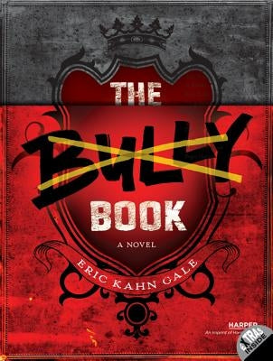 The Bully Book by Gale, Eric Kahn