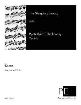 The Sleeping Beauty by Tchaikovsky, Pyotr Ilyich