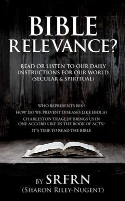 Bible Relevance? by Riley-Nugent (Srfrn), Sharon