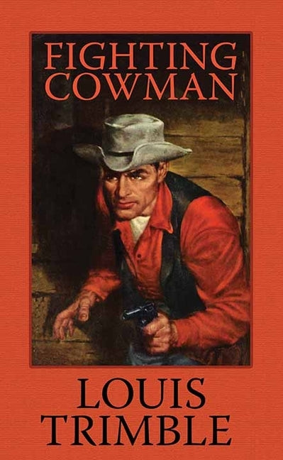 Fighting Cowman by Trimble, Louis