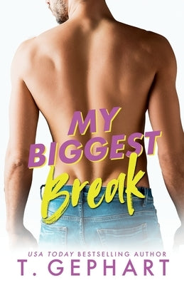 My Biggest Break by Gephart, T.