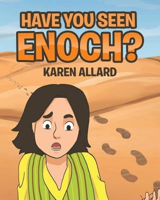 Have You Seen Enoch? by Allard, Karen