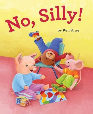 No, Silly! by Krug, Ken