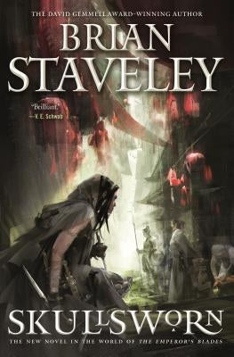 Skullsworn: A Novel in the World of the Emperor's Blades by Staveley, Brian